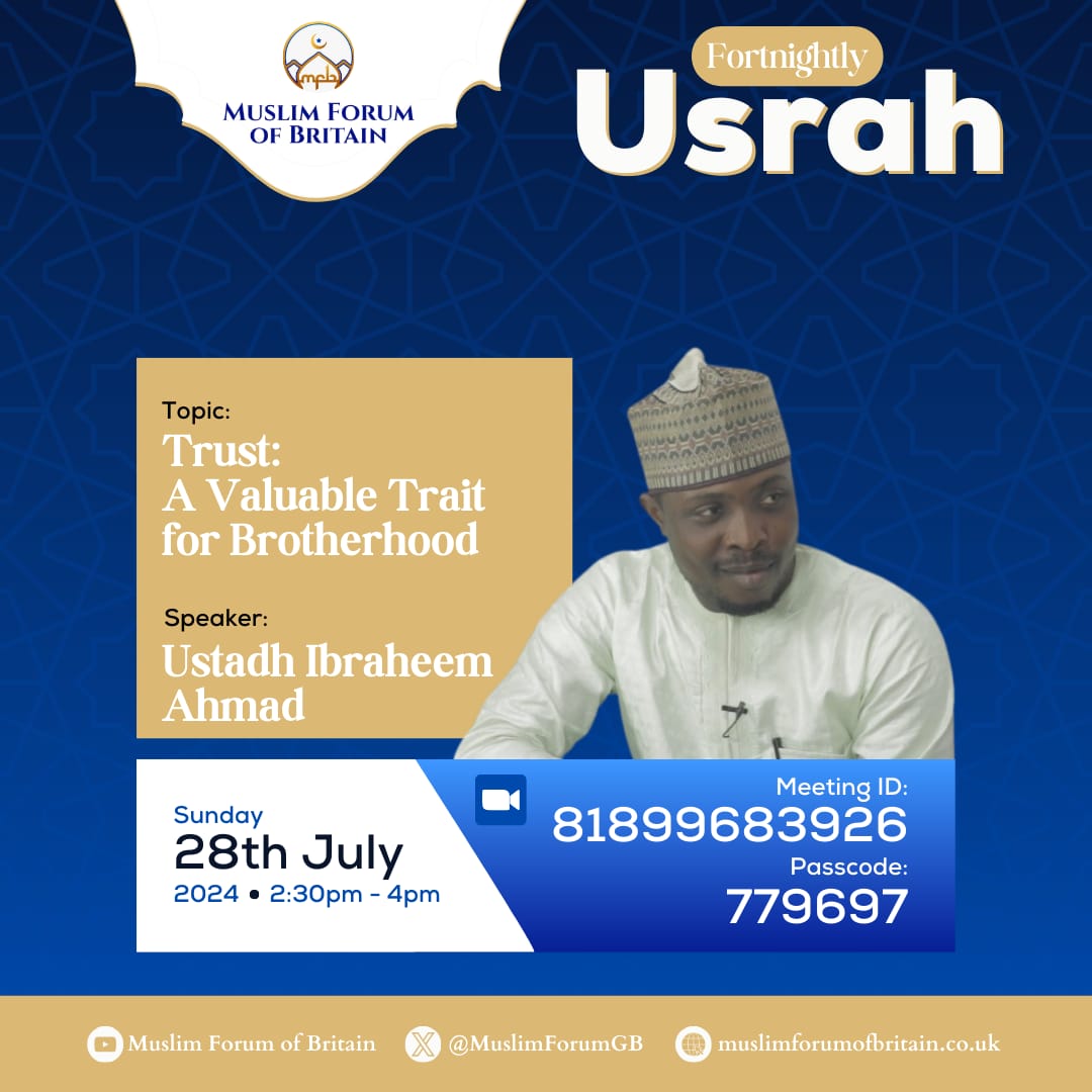 Trust: A valuable trait for brotherhood – By Ustadh Ibraheem Ahmad